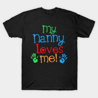 Kids My Nanny Loves Me Gift Grandson Granddaughter T-Shirt